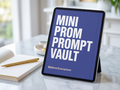 Mini Prom Prompt Vault | 25 AI Image Prompts | 2026 Celebration Season